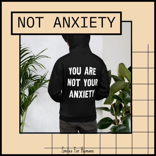 You are Not Your Anxiety