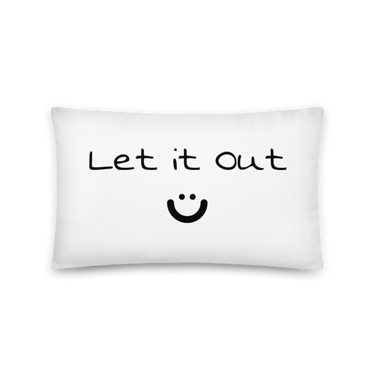 Let it Out Pillow Case - Smiles For Humans