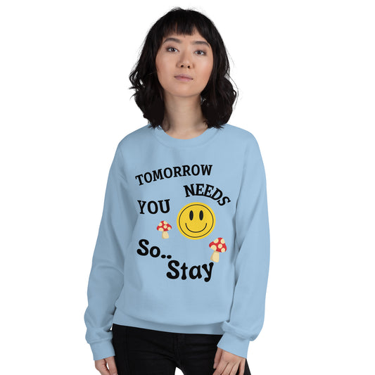 Tomorrow Needs You Sweatshirt