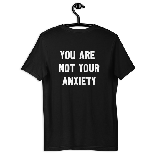 You aren't your anxiety tee - Smiles For Humans